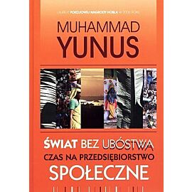 Świat bez ubóstwa. Czas na przedsiębiorstwo społeczne