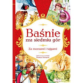 Baśnie zza siedmiu gór Za morzami i tajgami