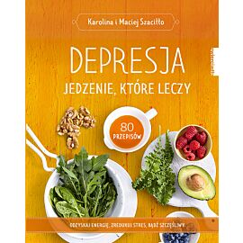 Depresja. Jedzenie, które leczy