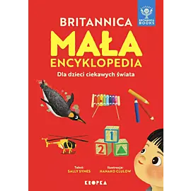 Mała Britannica. Encyklopedia dla dzieci ciekawych świata