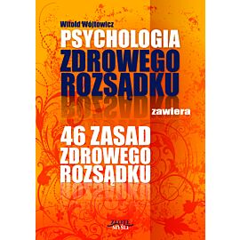 Psychologia i 46 zasad zdrowego rozsądku (audiobook MP3)