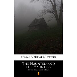 The Haunted and the Haunters (e-book)