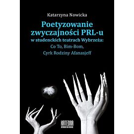 Poetyzowanie zwyczajności PRL-u