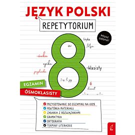 Język polski. Repetytorium. Egzamin ósmoklasisty