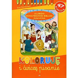 Koloruję i ćwiczę pisanie Ulubieni Bohaterowie Biblijni Malucha