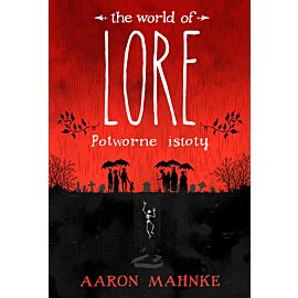 Lore. Potworne istoty