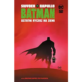 Batman - Ostatni rycerz na Ziemi (wyd. 2024)