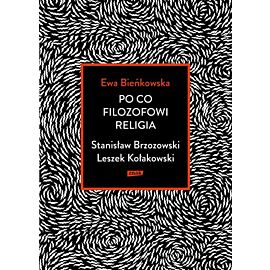 Po co filozofowi religia. Stanisław Brzozowski, Leszek Kołakowski