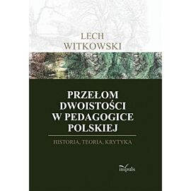 Przełom dwoistości w pedagogice polskiej