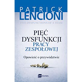 Pięć dysfunkcji pracy zespołowej