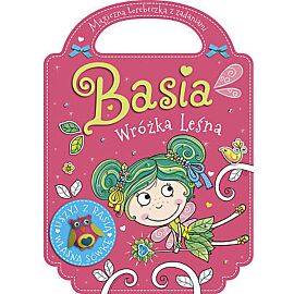 Basia leśna wróżka. Zaczarowana torebeczka