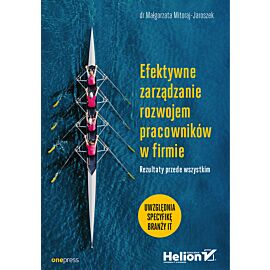 Efektywne zarządzanie rozwojem pracowników w firmie. Rezultaty przede wszystkim (e-book)