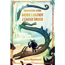Rozbudzona harfa. Baśnie i legendy z całego świata (e-book)