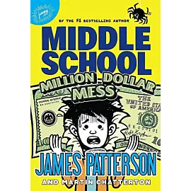 Middle School: Million Dollar Mess