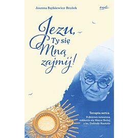 Jezu, Ty się mną zajmij!