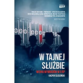 W tajnej służbie. Wojna wywiadów w II RP