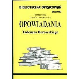 Biblioteczka Opracowań Opowiadania Tadeusza Borowskiego