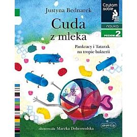 Cuda z mleka. Pankracy i Tatarak na tropie bakter. Czytam sobie. Poziom 2