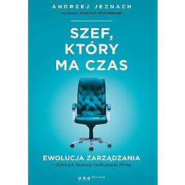 Szef, który ma czas. Ewolucja zarządzania - dziennik budowy turkusowej firmy (audiobook MP3)