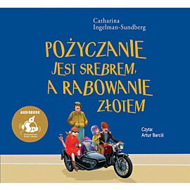 Pożyczanie jest srebrem, a rabowanie złotem (audiobook CD)