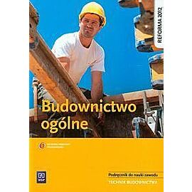 Budownictwo ogólne Podręcznik do nauki zawodu technik budownictwa