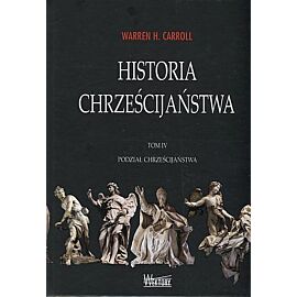Historia chrześcijaństwa. Tom 4. Podział chrześcijaństwa