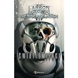 Świat Śmierci. Seria Legion Nieśmiertelnych. Tom 5