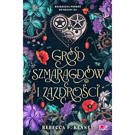 Gród szmaragdów i zazdrości. Wicked Darlings. Tom 3
