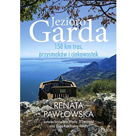 Jezioro Garda. 158 km tras, przysmaków i ciekawostek
