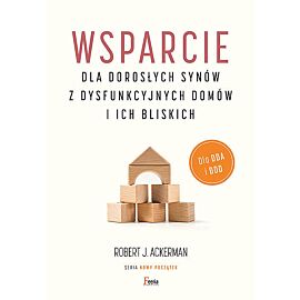 Wsparcie dla dorosłych synów z dysfunkcyjnych domów i ich bliskich. Dla DDA i DDD.
