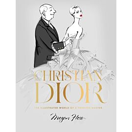 Christian Dior: The Illustrated World of a Fashion Master