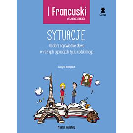 Francuski w tłumaczeniach sytuacje + CD