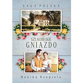 Saga Polska Szlacheckie gniazdo. Część 1