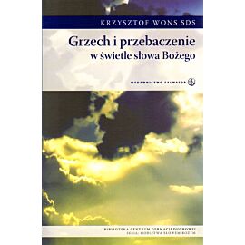 Grzech i przebaczenie w świetle Słowa Bożego