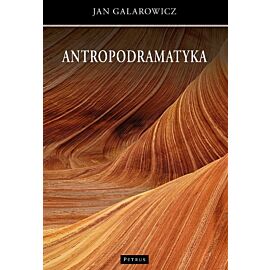 Antropodramatyka giganci filozofii człowieka