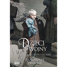 Dzieci wojny. Mali polacy, którzy ocaleli wyd. Specjalne