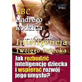 ABC Mądrego Rodzica: Inteligencja Twojego Dziecka (e-book)