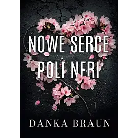 Nowe serce Poli Neri