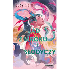 Jad z mroku i słodyczy
