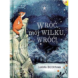 Wróć, mój Wilku, wróć!