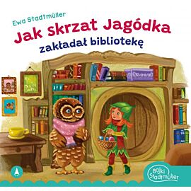 Jak skrzat Jagódka zakładał bibliotekę
