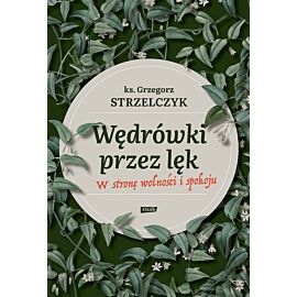 Ćwiczenia z odwagi. Wędrując przez nasze lęki