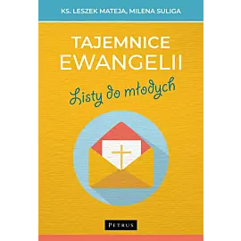 Tajemnice Ewangelii. Listy do młodych