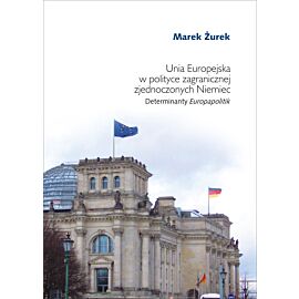Unia Europejska w polityce zagranicznej zjednoczonych Niemiec. Determinanty