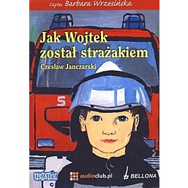 Jak Wojtek został strażakiem.