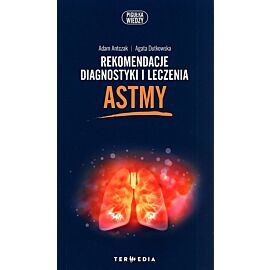Rekomendacje diagnostyki i leczenia astmy