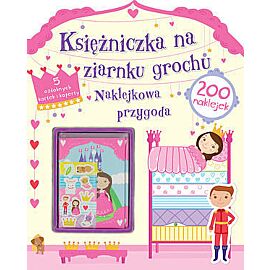 Księżniczka na ziarnku grochu. Naklejkowa przygoda