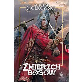 Zmierzch bogów. Trylogia Bramy ze złota. Tom 3