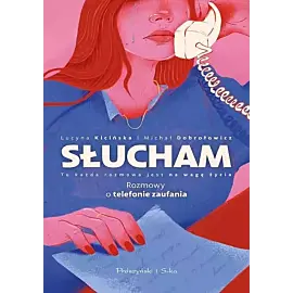 Słucham. Rozmowy o telefonie zaufania