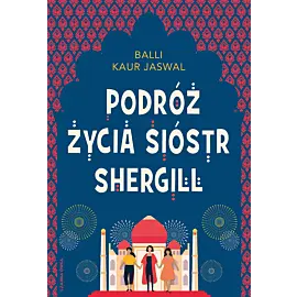 Podróż życia Sióstr Shergill (Duże Litery)